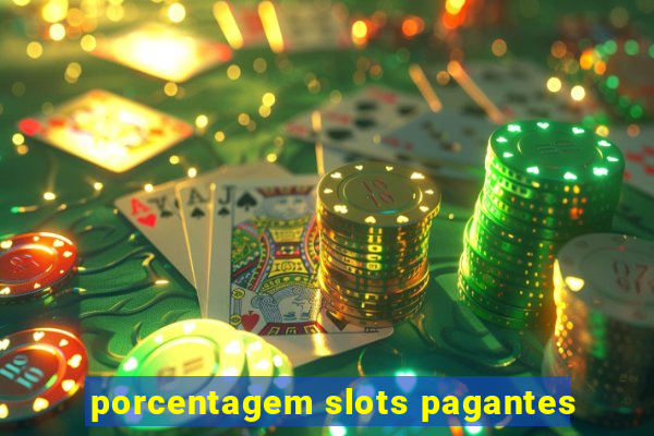 porcentagem slots pagantes